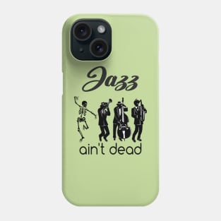 Jazz ain't Dead Phone Case