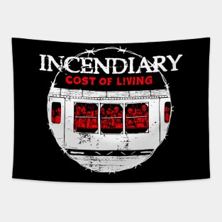 Incendiary Cost Of Living Tapestry