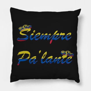 Siempre Pa'lante Pillow