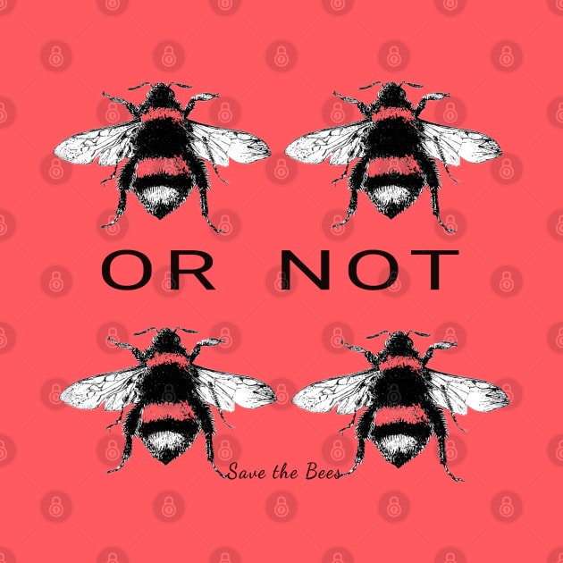 Two Bee or Not Two Bee - funny quote by Off the Page