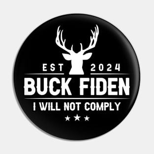 Buck Fiden I Will Not Comply Pin