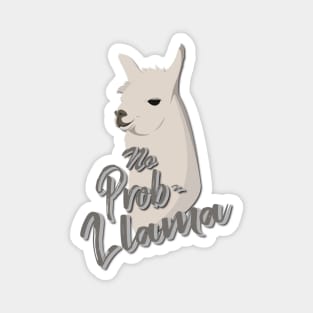 Cool llama no probllama Magnet