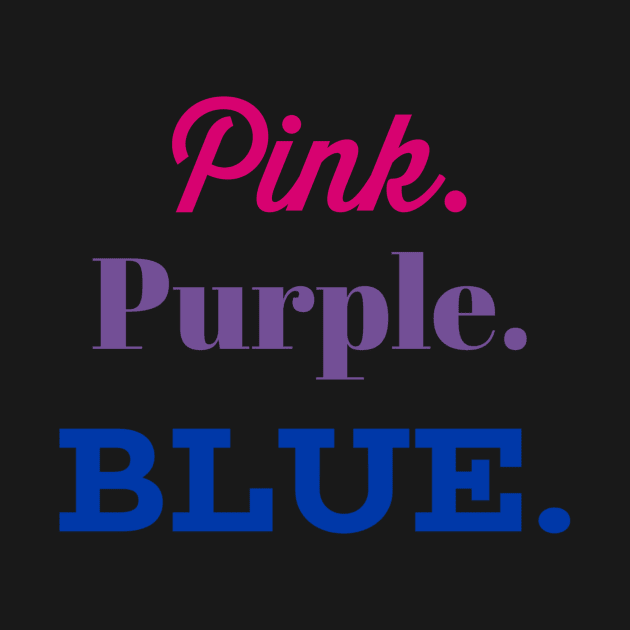 Pink. Purple. Blue. (Bisexual Colors) by JasonLloyd