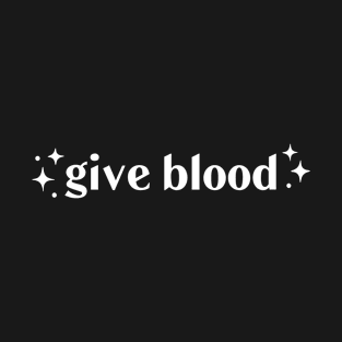 Give blood T-Shirt