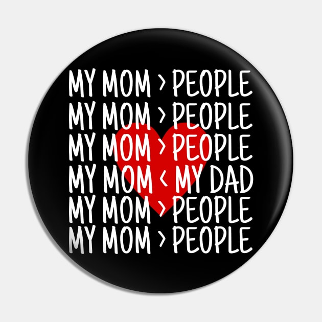 My mom Greater than people Pin by Mic jr