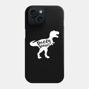 Daddysaurus Funny Dinosaur Dad Gift T Rex Father's Day Phone Case