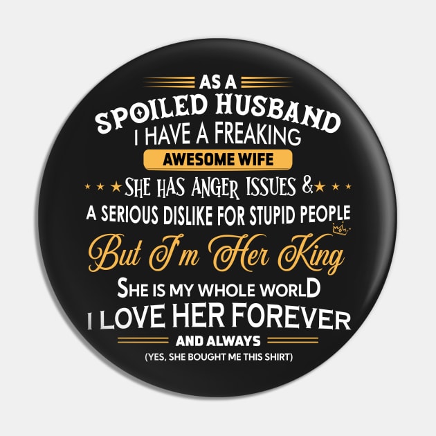 As a spoiled Husband I have a freaking awesome wife Pin by TEEPHILIC