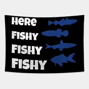 Funny Fisherman Gift Here Fishy Fishy Fishy Trout Tapestry