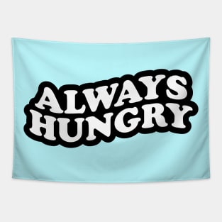 Always Hungry Tapestry