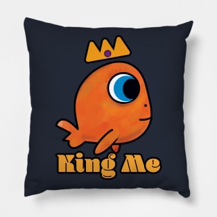 Fish Who Would Be King Pillow