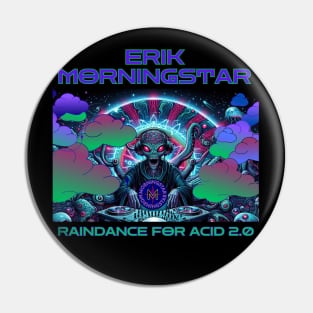 Raindance For Acid 2.0 Pin