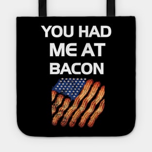 You Had Me At Bacon Funny Lover Gift Tote