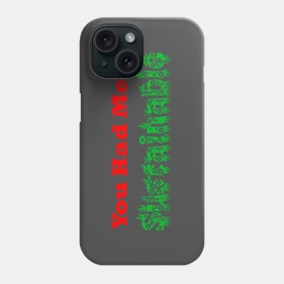 Had Me At Sustainable Phone Case