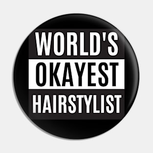 World's Okayest Hairstylist - Hairstylist Pin