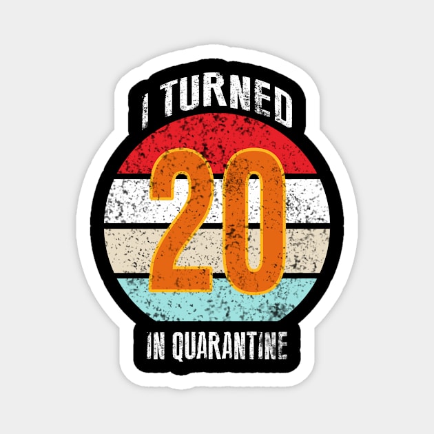 20th birthday in quarantine Magnet by GREEN GRAPE