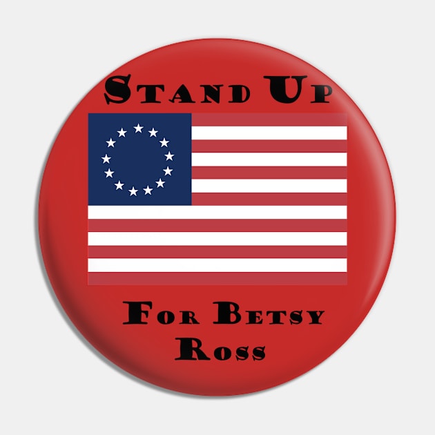 stand up for betsy ross tshırt Pin by we4you