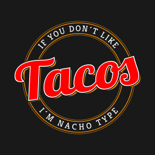 Tacos Logo Mexican Food Nachos T-Shirt