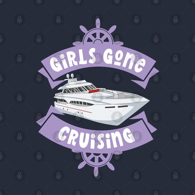 Funny Cruise Ship Lover Cruiser Trip ,Girls Gone Cruising and partying by PhiloArt