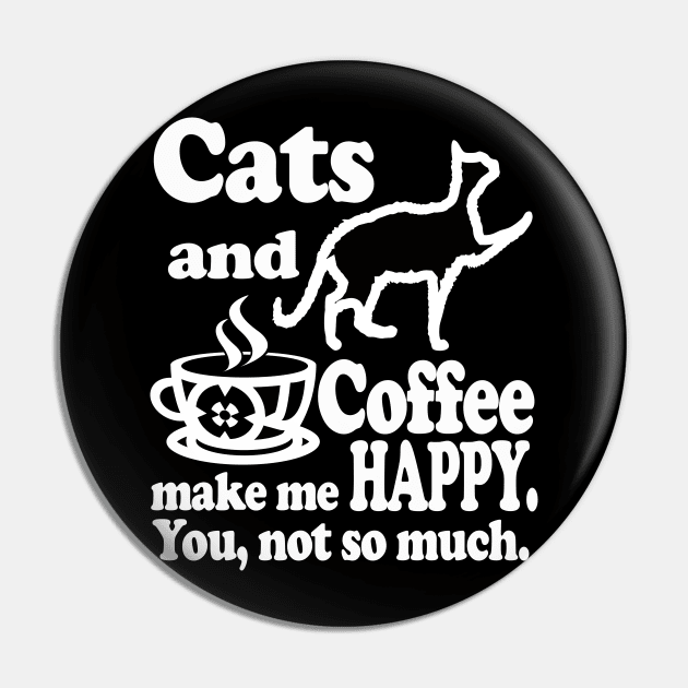 Cats and Coffee Lovers Funny Gift Pin by Merchweaver