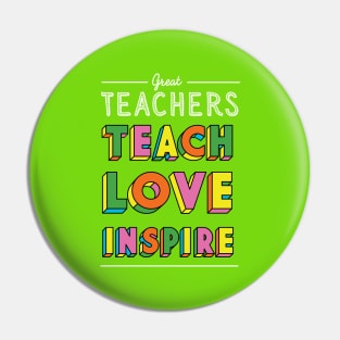 Teachers Teach Love Inspire - Thank You Gift for Preschool Kindergarten Pin