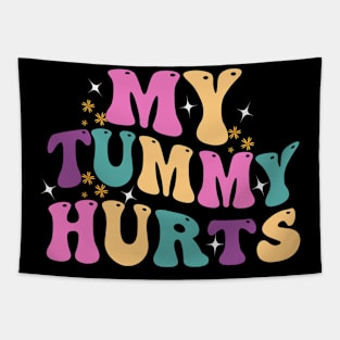 My Tummy Hurts Tapestry