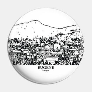 Eugene - Oregon Pin