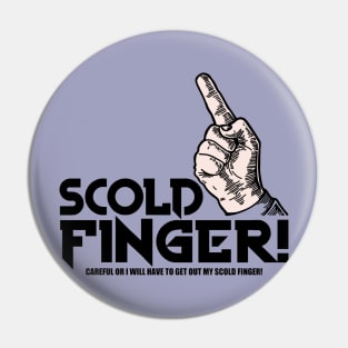 Scold Finger Pin