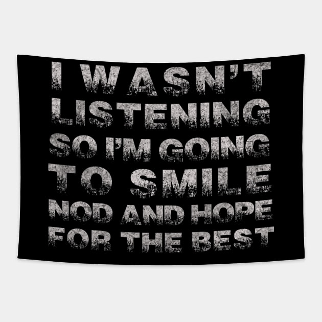 Funny Sayings I Wasn`t Listening So I`m Going to Smile Vintage Tapestry by ysmnlettering