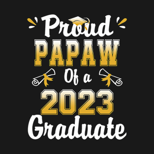 Proud papaw of a class of 2023 graduate senior graduation T-Shirt