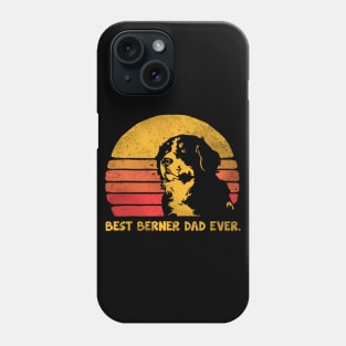 BEST BERNER DAD EVER Phone Case