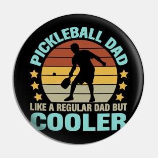 Pickleball Dad Like a Regular Dad but Cooler Pin