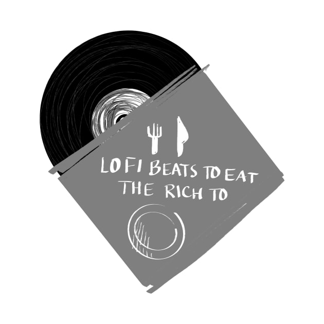 lo-fi beats to eat the rich to by cherrizard