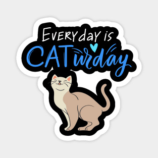 Everyday Is Caturday Quote For Cat Lovers Magnet