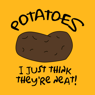 Simpsons Potatoes - I Just Think They're Neat! T-Shirt