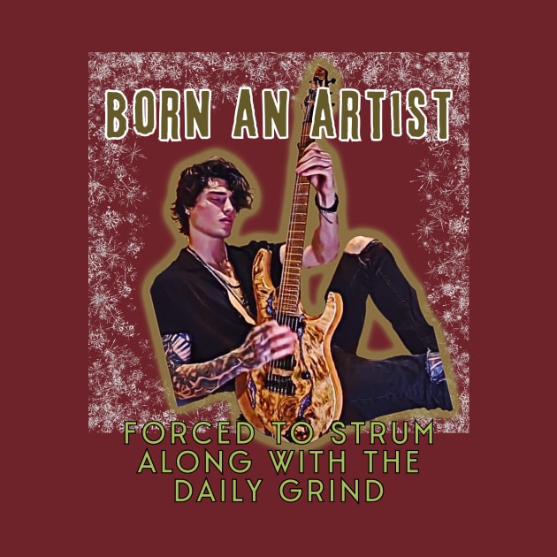 Born an artist, forced to strum along with the daily grind by PersianFMts