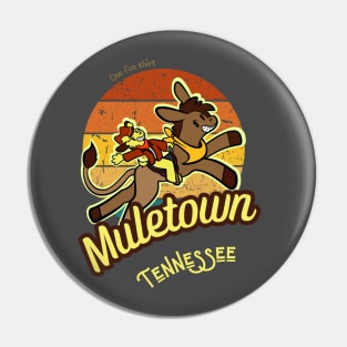 Muletown mule one Pin