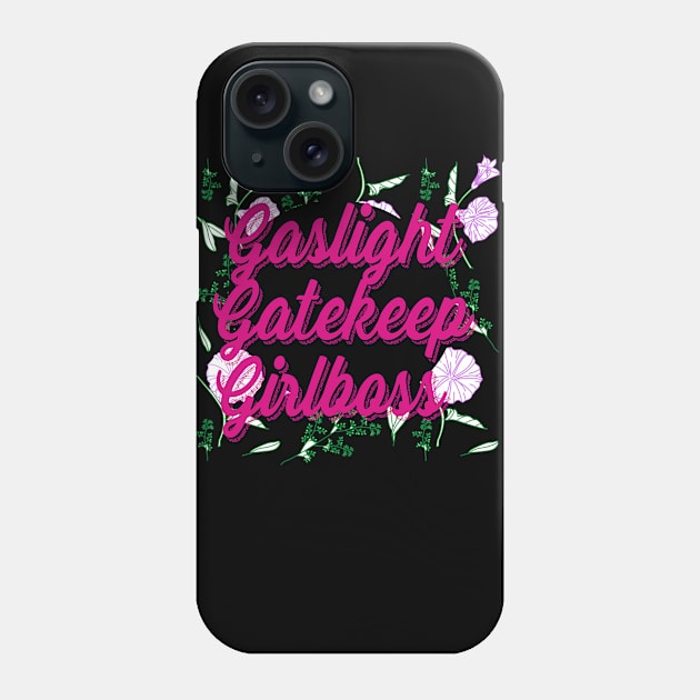 Gaslight Gatekeep Girlboss Phone Case by 29 hour design