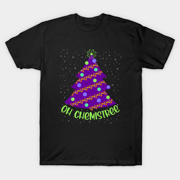 Discover Oh Chemistree - Chemistree - T-Shirt