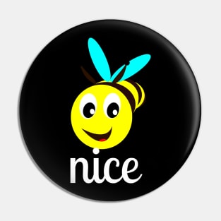 Bee Nice Pin