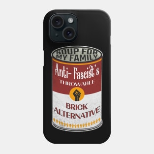 Anti - Fascist Soup - Throwable Phone Case