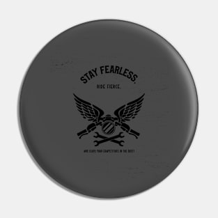 Stay fearless Pin