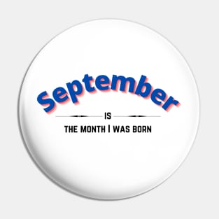 September is the month i was born Pin