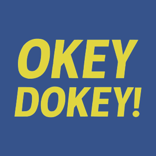 Ok Dokie T-Shirt