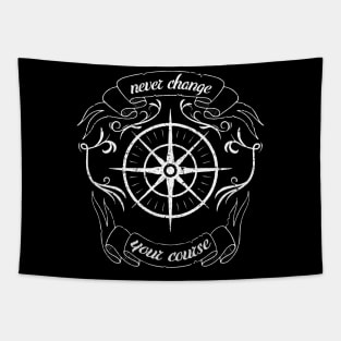 Never change your coure, maritime, nautical saying Tapestry