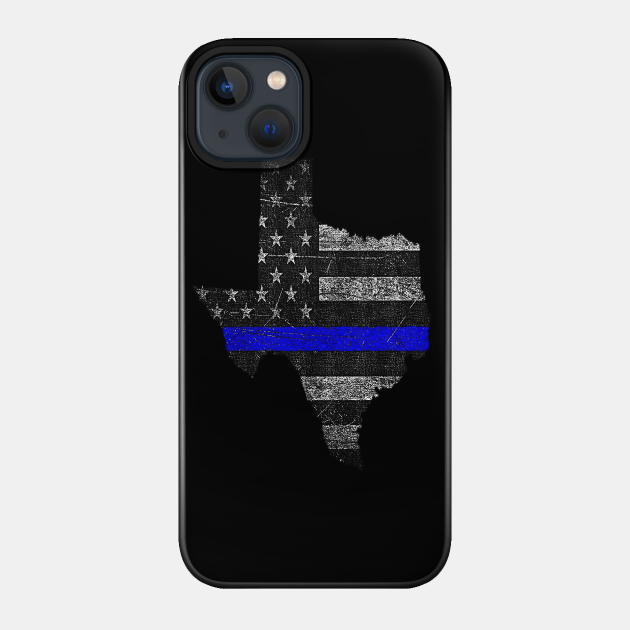 Texas Thin Blue Line - Thinblueline - Phone Case