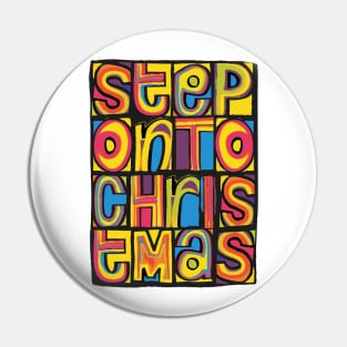 'Step On' to Christmas Happy Mondays style design Pin