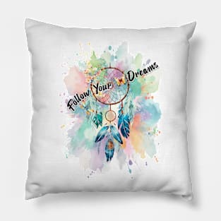 Follow Your Dreams Pillow