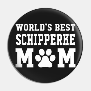 World’s Best Schipperke Mom Pin