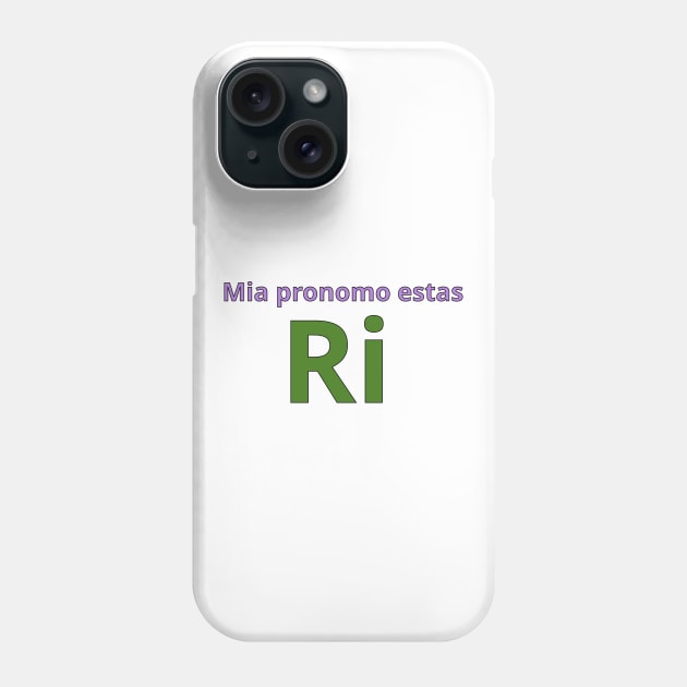 Mia Pronomo Estas Ri Phone Case by dikleyt