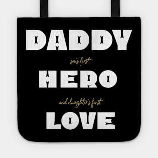 daddy is first son hero and daughters love fathers day gift words Tote